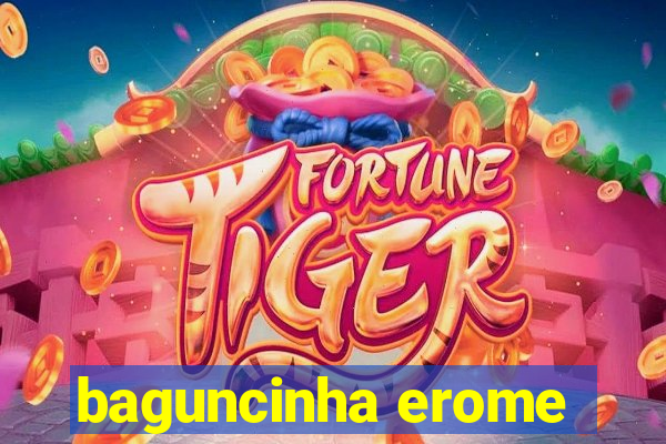 baguncinha erome